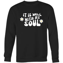 Load image into Gallery viewer, It is Well With my Soul Crew Neck Jumper