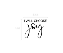 Load image into Gallery viewer, I Will Choose Joy Temporary Tattoo