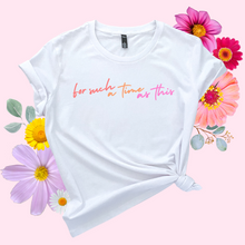 Load image into Gallery viewer, For Such a time as This Women's T-shirt