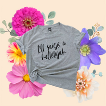Load image into Gallery viewer, I'll Raise a Hallelujah Women's T-shirt