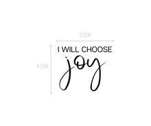 Load image into Gallery viewer, I Will Choose Joy Temporary Tattoo
