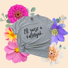 Load image into Gallery viewer, I&#39;ll Raise a Hallelujah Women&#39;s T-shirt
