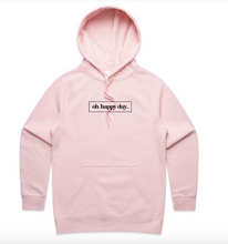 Load image into Gallery viewer, Oh Happy Day Hoodie
